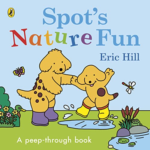 Spot’s Nature Fun: An interactive, lift-the-flap board book for toddlers Spot’s Nature Fun: An interactive, lift-the-flap board book for toddlers