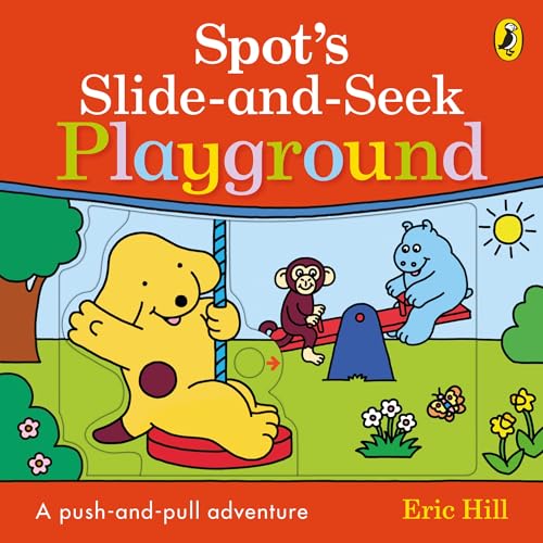 Spot's Slide and Seek: Playground: A push, pull and slide board book Spot's Slide and Seek: Playground: A push, pull and slide board book von Puffin