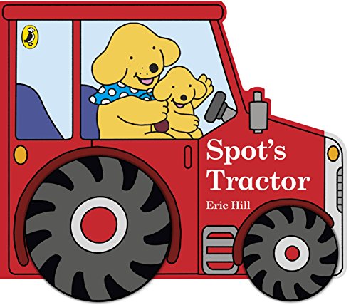 Spot's Tractor: An interactive board book for babies and toddlers Spot's Tractor: An interactive board book for babies and toddlers