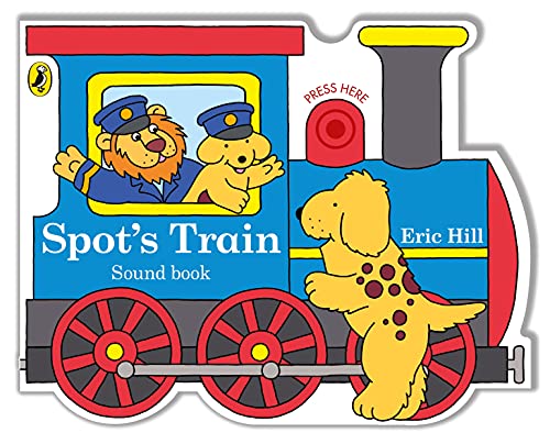 Spot's Train: A shaped board book with sound for babies and toddlers von Puffin