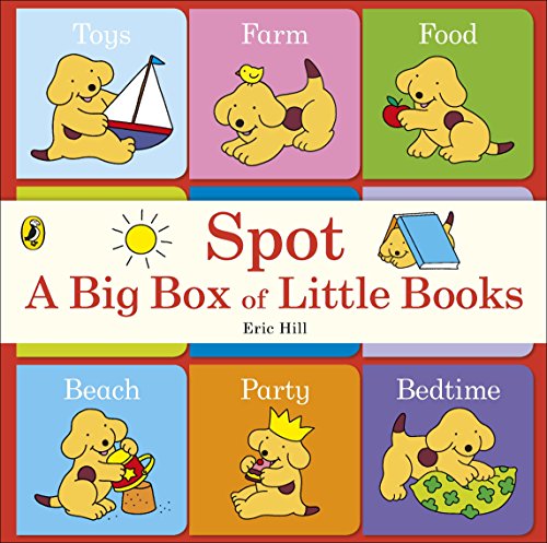 Spot: A Big Box of Little Books Spot: A Big Box of Little Books
