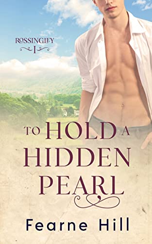 To Hold a Hidden Pearl (Rossingley, Band 1)