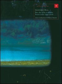 Per chi non è caduto. Poesie scelte 1959-2006. Testo inglese a fronte von Luca Sossella Editore
