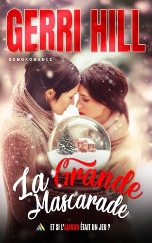 La grande mascarade: Livre lesbien, romance FF La grande mascarade: Livre lesbien, romance FF von Homoromance Éditions