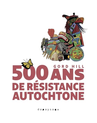 500 ans de résistance autochtone von DEPAYSAGE