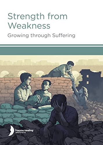 Strength from Weakness: Growing through Suffering von American Bible Society