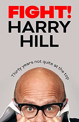 Fight!: Harry Hill's hilarious journey from junior doctor to comedy legend von Hodder Studio