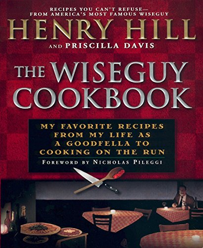 The Wise Guy Cookbook: My Favorite Recipes From My Life as a Goodfella to Cooking on the Run von BERKLEY