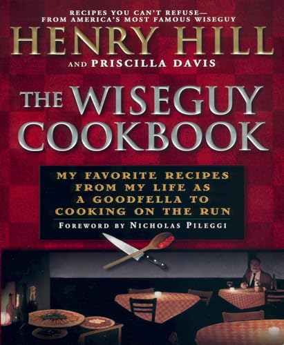 The Wise Guy Cookbook: My Favorite Recipes From My Life as a Goodfella to Cooking on the Run von BERKLEY