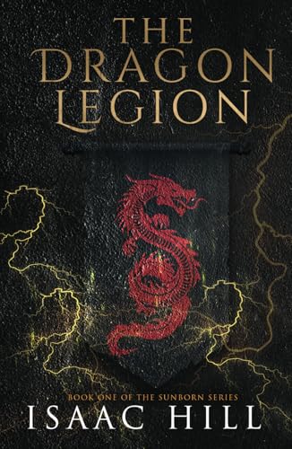 The Dragon Legion: The Sunborn Series