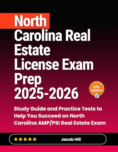 North Carolina Real Estate License Exam Prep 2025-2026: Study Guide and Practice Tests to Help You Succeed on North Carolina AMP/PSI Real Estate Exam