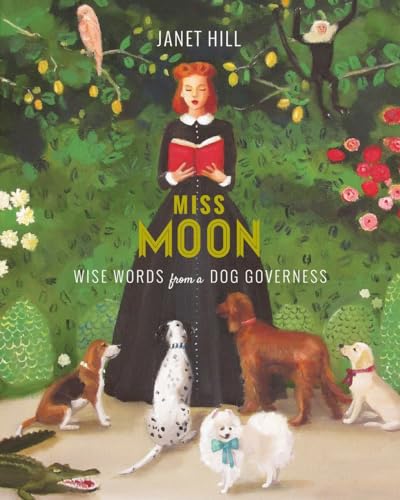 Miss Moon: Wise Words from a Dog Governess von Tundra Books