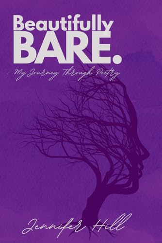 Beautifully Bare: My Journey Through Poetry von Independently published