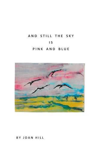 And Still the Sky is Pink and Blue von PageMaster Publishing