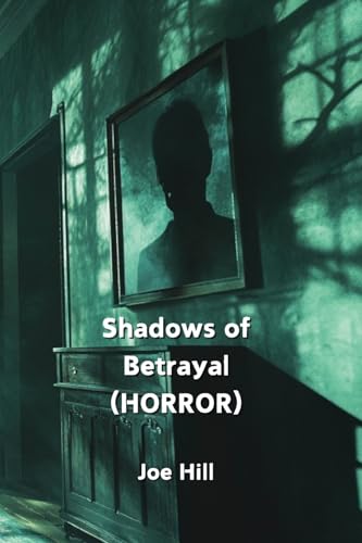 Shadows of Betrayal (HORROR) von Joe Hill