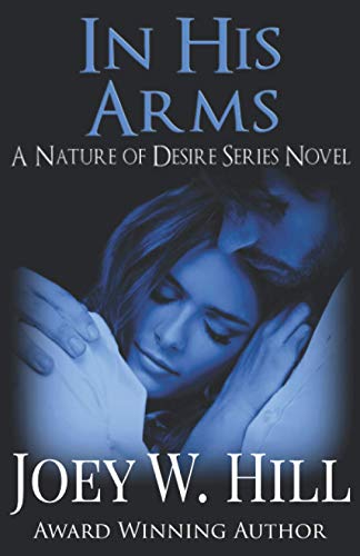 In His Arms: A Nature of Desire Series Novel von Story Witch Press