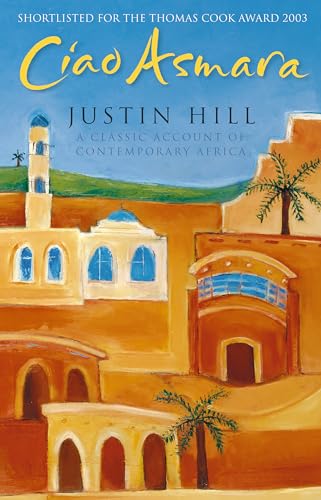 Ciao Asmara: A Classic Account of Contemporary Africa