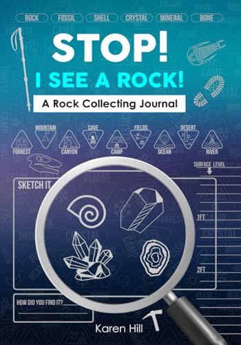 Stop! I see a rock: A rock collecting journal von Native Book Publishing
