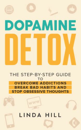 Dopamine Detox: A Step-by-Step Guide to Overcome Addictions, Break Bad Habits, and Stop Obsessive Thoughts (Mental Wellness, Band 1) Dopamine Detox: A Step-by-Step Guide to Overcome Addictions, Break Bad Habits, and Stop Obsessive Thoughts (Mental Wellness, Band 1) von Independently published