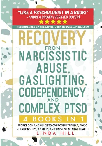 Recovery from Narcissistic Abuse, Gaslighting, Codependency and Complex PTSD (4 Books in 1): Workbook and Guide to Overcome Trauma, Toxic ... and Recover from Unhealthy Relationships) von Independently published