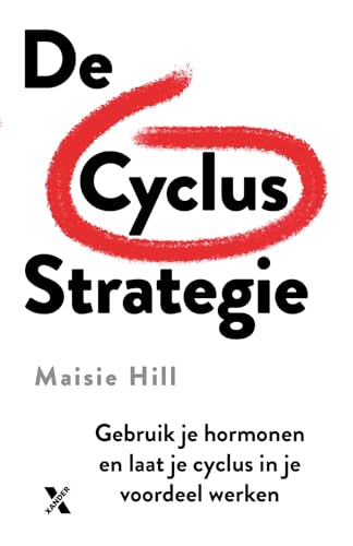 De cyclus strategie: gebruik je hormonen en laat je cyclus in je voordeel werken (Period Power, 1) von Xander Uitgevers B.V.