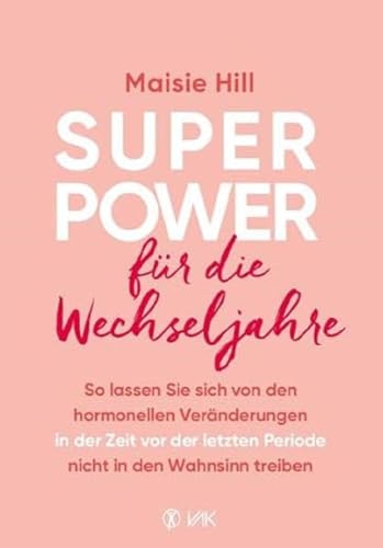 Superpower für die Wechseljahre: So lassen Sie sich von der hormonellen Veränderungen in der Zeit vor der letzten Periode nicht in den Wahnsinn treiben