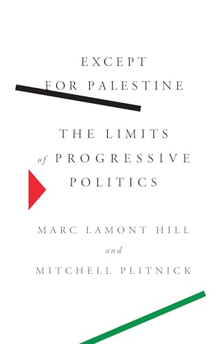 Except for Palestine: The Limits of Progressive Politics von The New Press