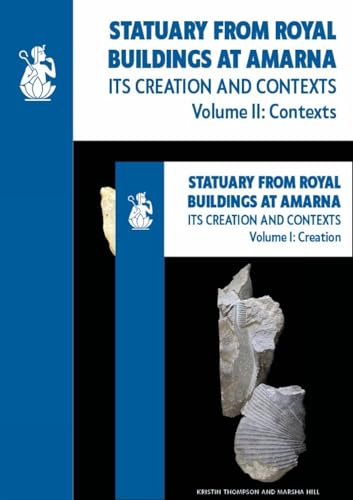 Statuary from Royal Buildings at Amarna: Its Creation and Contents Statuary from Royal Buildings at Amarna: Its Creation and Contents von Egypt Exploration Society