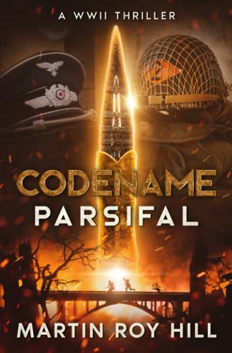 Codename Parsifal: A WWII Thriller