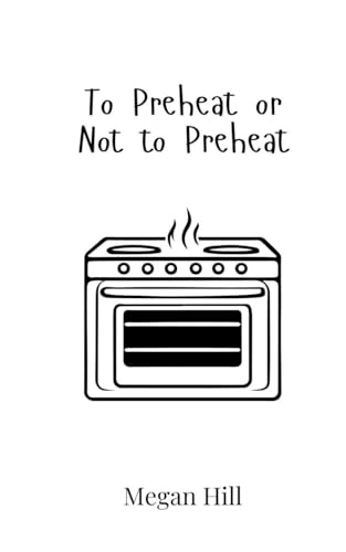 To Preheat or Not to Preheat von Creative Arts Management OÜ
