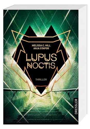 Lupus Noctis: Thriller. Hochgradig spannender Jugendthriller mit genialem Twist in gruseligem Setting Lupus Noctis: Thriller. Hochgradig spannender Jugendthriller mit genialem Twist in gruseligem Setting