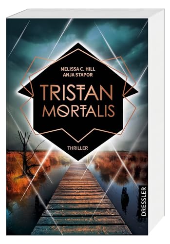 Tristan Mortalis: Thriller. Fesselnd bis zur letzten Seite, voller Abgründe und unerwarteter Wendungen Tristan Mortalis: Thriller. Fesselnd bis zur letzten Seite, voller Abgründe und unerwarteter Wendungen