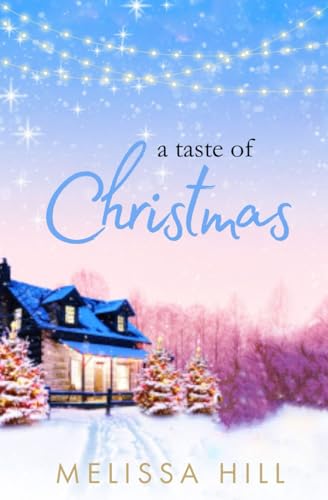 A Taste of Christmas: Cosy holiday romance reading for 2023