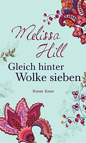 Gleich hinter Wolke sieben: Roman von Droemer Knaur*