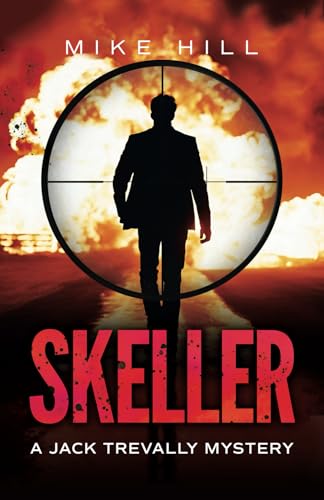 Skeller: A Jack Trevally Mystery von Mike Hill