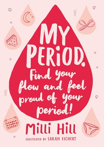 My Period: Find your flow and feel proud of your period! von Wren & Rook