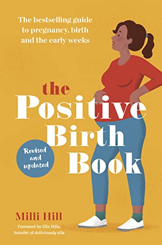 The Positive Birth Book: The Guide to Pregnancy, Birth and the Early Weeks: The Bestselling Guide to Pregnancy, Birth and the Early Weeks von Pinter & Martin