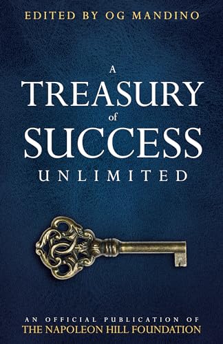 A Treasury of Success Unlimited: An Official Publication of the Napoleon Hill Foundation