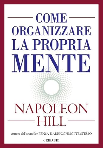 Come organizzare la propria mente Come organizzare la propria mente von Gribaudi
