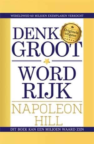 Denk groot, word rijk Denk groot, word rijk von Lantaarn publishers