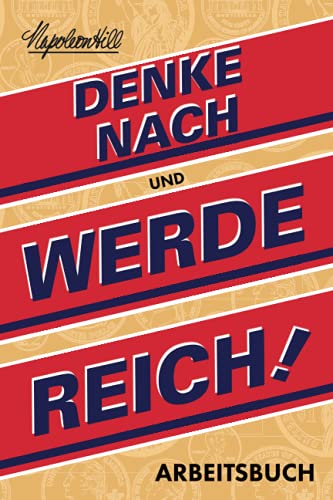 Denke nach und werde reich Arbeitsbuch (An Official Publication of the Napoleon Hill Foundation)