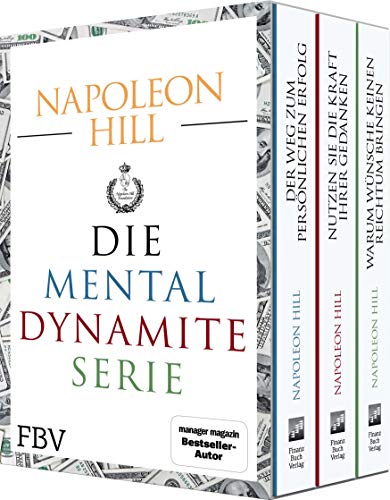 Die Mental-Dynamite-Serie – Schuber: Nutzen Sie die Kraft Ihrer Gedanken; Warum Wünsche keinen Reichtum bringen; Der Weg zum persönlichen Erfolg Die Mental-Dynamite-Serie – Schuber: Nutzen Sie die Kraft Ihrer Gedanken; Warum Wünsche keinen Reichtum bringen; Der Weg zum persönlichen Erfolg von Finanzbuch Verlag