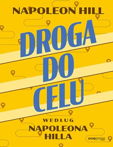 Droga do celu według Napoleona Hilla von onepress