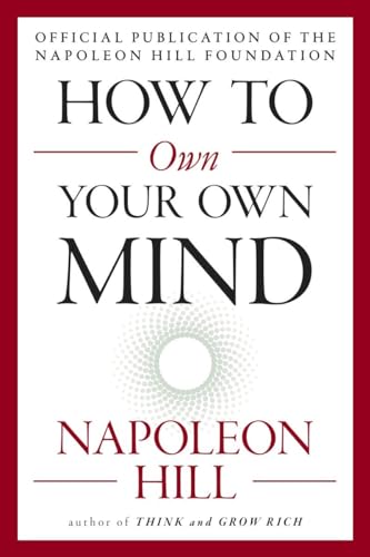 How to Own Your Own Mind (The Mental Dynamite Series)