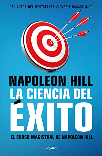 La ciencia del éxito/ Napoleon Hill's Master Course. The Original Science of Suc cess La ciencia del éxito/ Napoleon Hill's Master Course. The Original Science of Suc cess