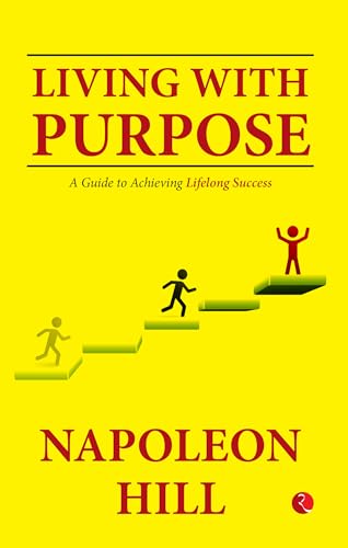 Living With Purpose: A Guide to Achieving Lifelong Success von Rupa Publications India