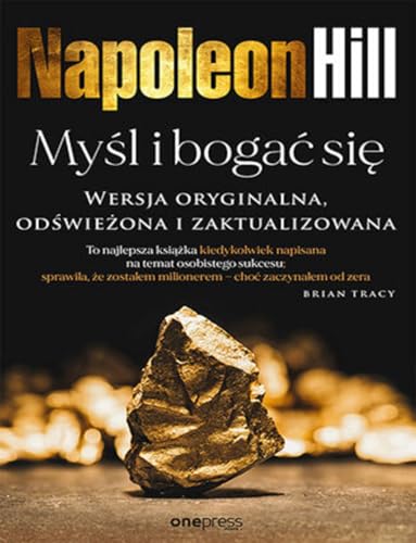 Myśl i bogać się: Wersja oryginalna, odświeżona i zaktualizowana