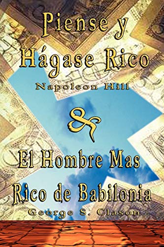 Piense y Hagase Rico by Napoleon Hill & El Hombre Mas Rico de Babilonia by George S. Clason von www.bnpublishing.com