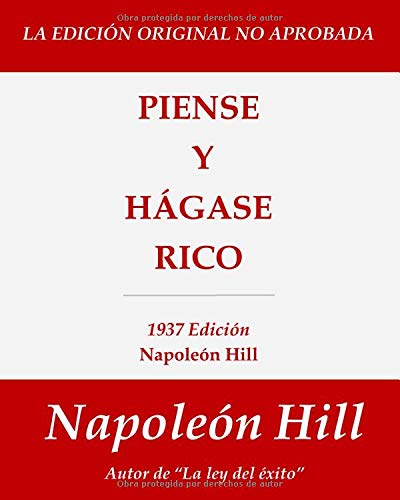Piense y Hágase Rico: 1937 Edición (Spanish Edition)