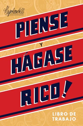 Piense y hágase rico / Think and Grow Rich: Libro de trabajo / Workbook (Official Publication of the Napoleon Hill Foundation)